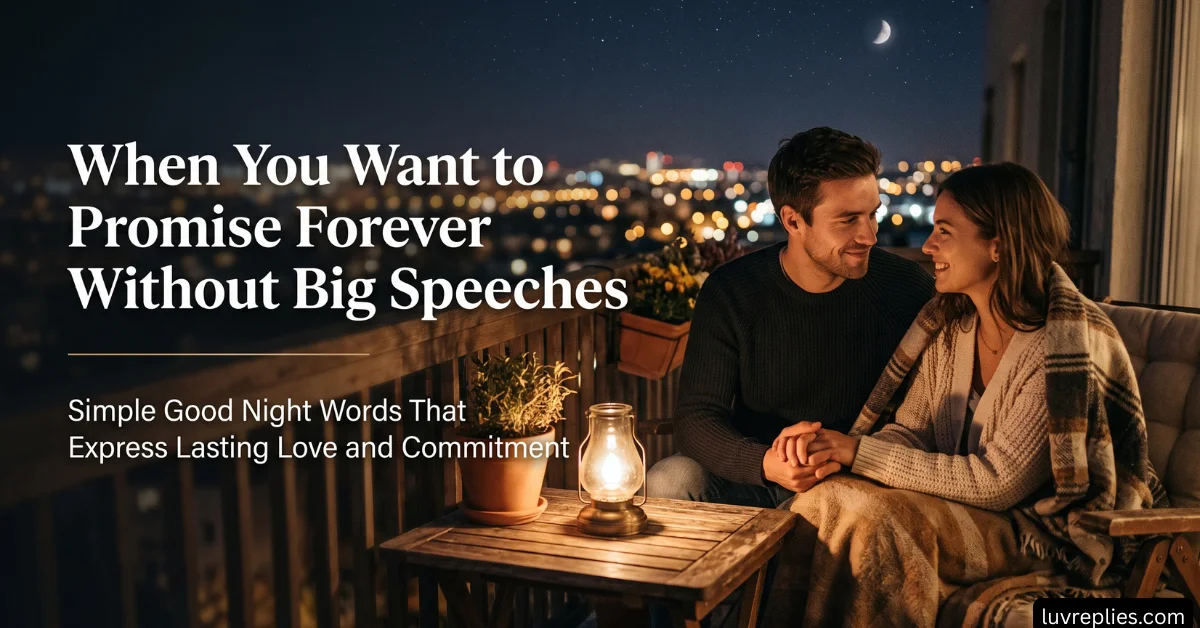 When You Want to Promise Forever Without Big Speeches
